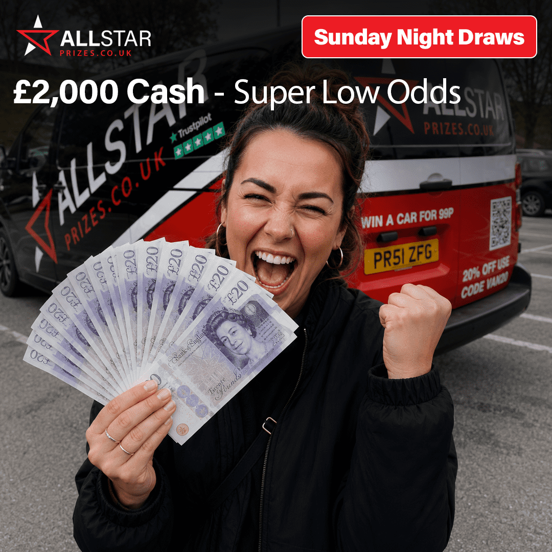 £2,000 Cash – Only 2,000 Tickets Available!